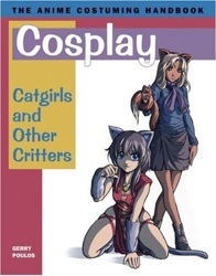 Cosplay: Catgirls and Other Critters